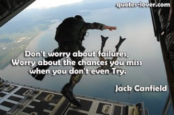 Don't-worry-about-failures,-worry-about-the-chances-you-miss-when-you ...