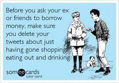 Before you ask your ex or friends to borrow money, make sure you ...