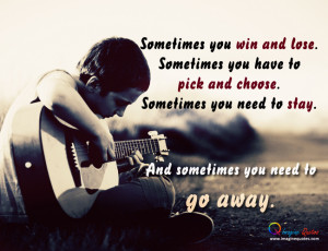 sometimes you need to go away Alone Quotes Life Quotes