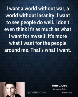 tom-cruise-tom-cruise-i-want-a-world-without-war-a-world-without.jpg