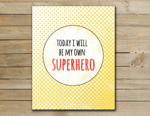 super hero quotes with superhero quotes inspirational superhero quotes