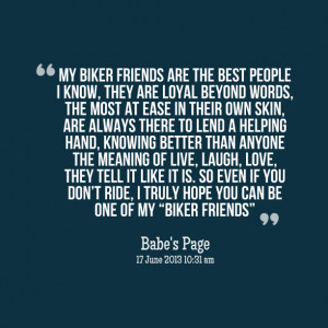 Quotes Picture: my biker friends are the best people i know, they are ...