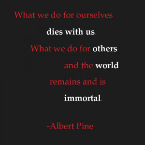 quotes on immortality | quote by albert pine on immortality