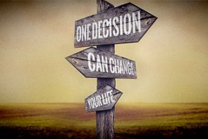 One Decision Can Change Your Life