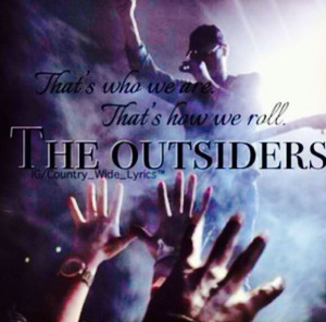 The outsiders ♡ country quotes