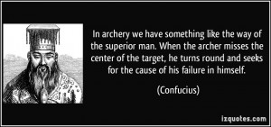In archery we have something like the way of the superior man. When ...