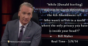 bill maher privacy libertarian quote copy