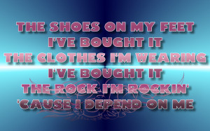 ... my feet i ve bought it the clothes i m wearing i ve bought it the rock