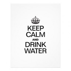 Keep Calm and Drink Water