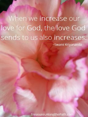 ... God, the love God sends to us also increases. #kriyananda #quote #love