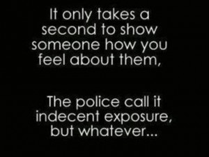 funny quotes, it only takes a moment to show someone how you feel ...