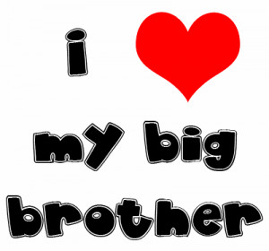 Family Brother Big Love Brothers Quote Quotes Saying Joke Funny Brutha