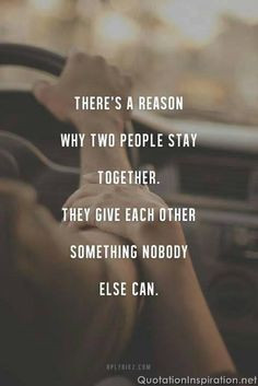 ... stay together. They give each other something nobody else can