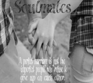 ... , Quote, Saying, Sign, Soulmate, Soul Mate, Soul Love, Quote Saying