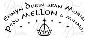 Lord of the Rings-inspired quote, Ennyn Durin Aran Moria Pedo MELLON a ...