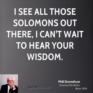 see all those Solomons out there, I can't wait to hear your wisdom.