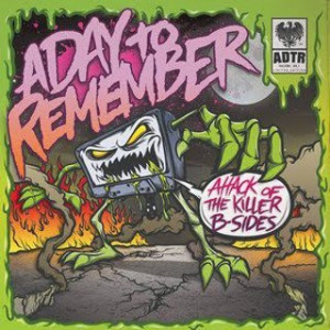 Day To Remember - Attack Of The Killer B-Sides