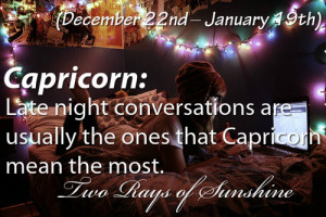 Capricorn ; Late Night Conversations Are Usually The Ones That ...