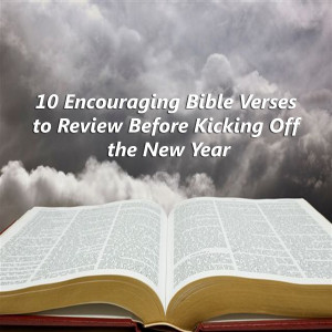 10 Encouraging Bible Verses to Review Before Kicking Off the New Year