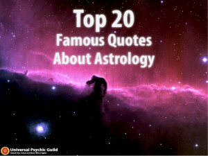 Top 20 Famous Quotes About Astrology