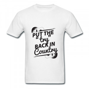 ... Shirt put the try back in country Personalize Quotes T for Boys Round