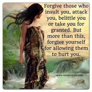 Learn to forgive yourself....
