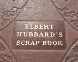Elbert Hubbard's Scrap Book Fi rst Edition - Leather Cover 1923 ...