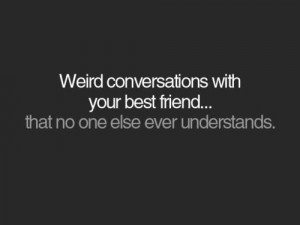 Funny Weird Best Friend Quotes 16 Background Wallpaper