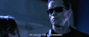 Terminator 2 Judgment Day quotes,Terminator 2: Judgment Day (1991)