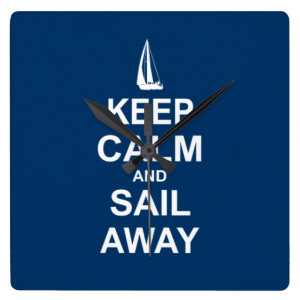 Keep Calm and Sail Away - Sailing Clock