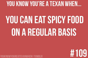 Found on youknowyoureatexanwhen.tumblr.com