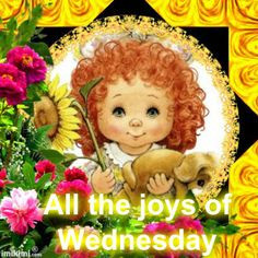 Wednesday Blessed, Weeks Quotes, Glitzy Art, Daily Blessed, Mornings ...