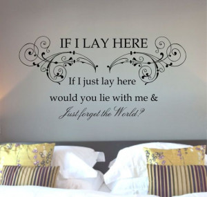 Snow Patrol IF I Lay Here Quote Art Sticker Bedroom by Purrfic, £12 ...