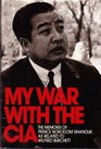... My War with the Cia the Memoirs of Prince Norodom Sihanouk ( Other