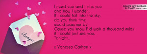 need you and I miss you and now I Profile Facebook Covers