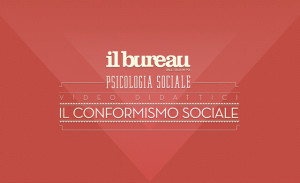 IL CONFORMISMO SOCIALE