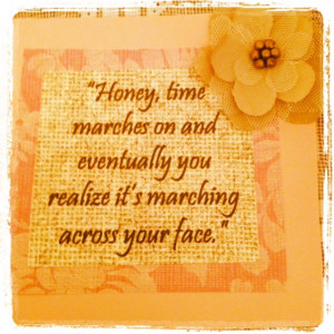 Steel Magnolias (1989) - Movie Quotes ~ Truvy ~ 'Time Marches On ...