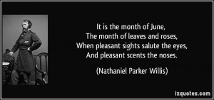 It is the month of June, The month of leaves and roses, When pleasant ...