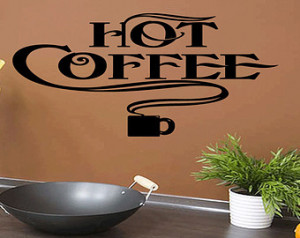 Hot Coffee Quote Sticker Kitchen De cal Quote Pantry Wall Decal Home ...