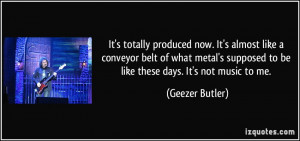 like a conveyor belt of what metal's supposed to be like these days ...