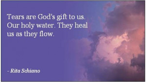 Magnet featuring quote: Tears are God's gift to us. Our holy water ...