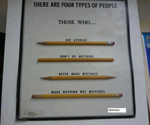 There are four types of People. Those who are average, don't do ...