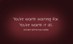 ... love #relationships #worth #waiting #long distance love #ldr #quotes