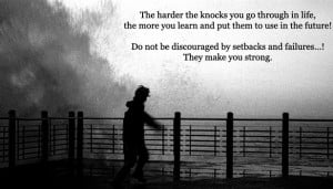 Motivational Wallpaper on Life : The harder the knocks you go through ...
