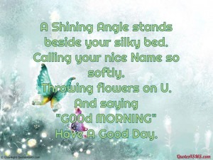 Shining Angle stands beside your silky bed...