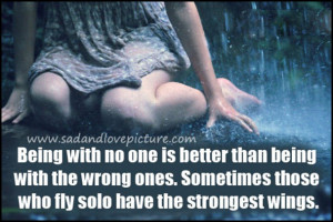 Sometimes those who fly solo have the strongest wings