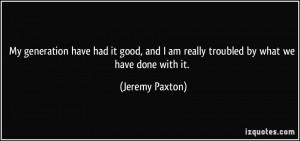 More Jeremy Paxton Quotes