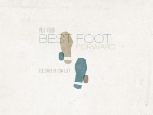 put your best foot forward