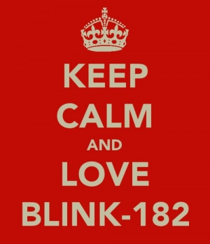 Keep Calm and Love Blink-182