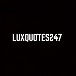 ... luxquotes drunkfame lux quotes boss lux luxquotes 2 luxquotes247